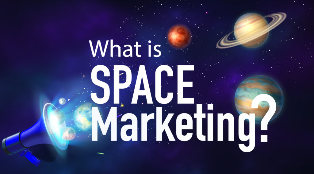 What is Space Marketing?